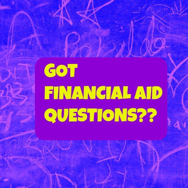 Frequently Asked Financial Aid Questions
