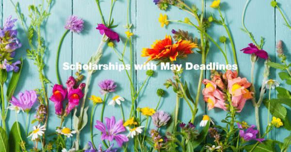 Scholarships with May Deadlines