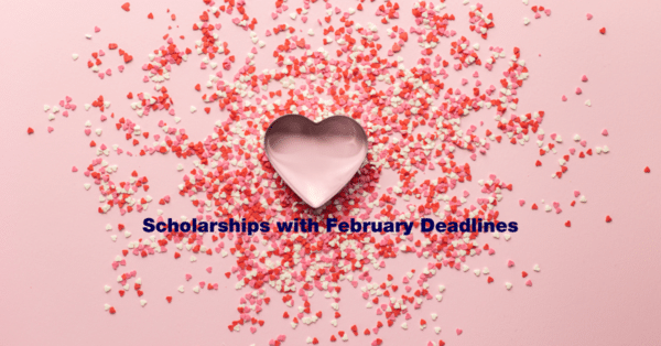 Scholarships With February Deadlines
