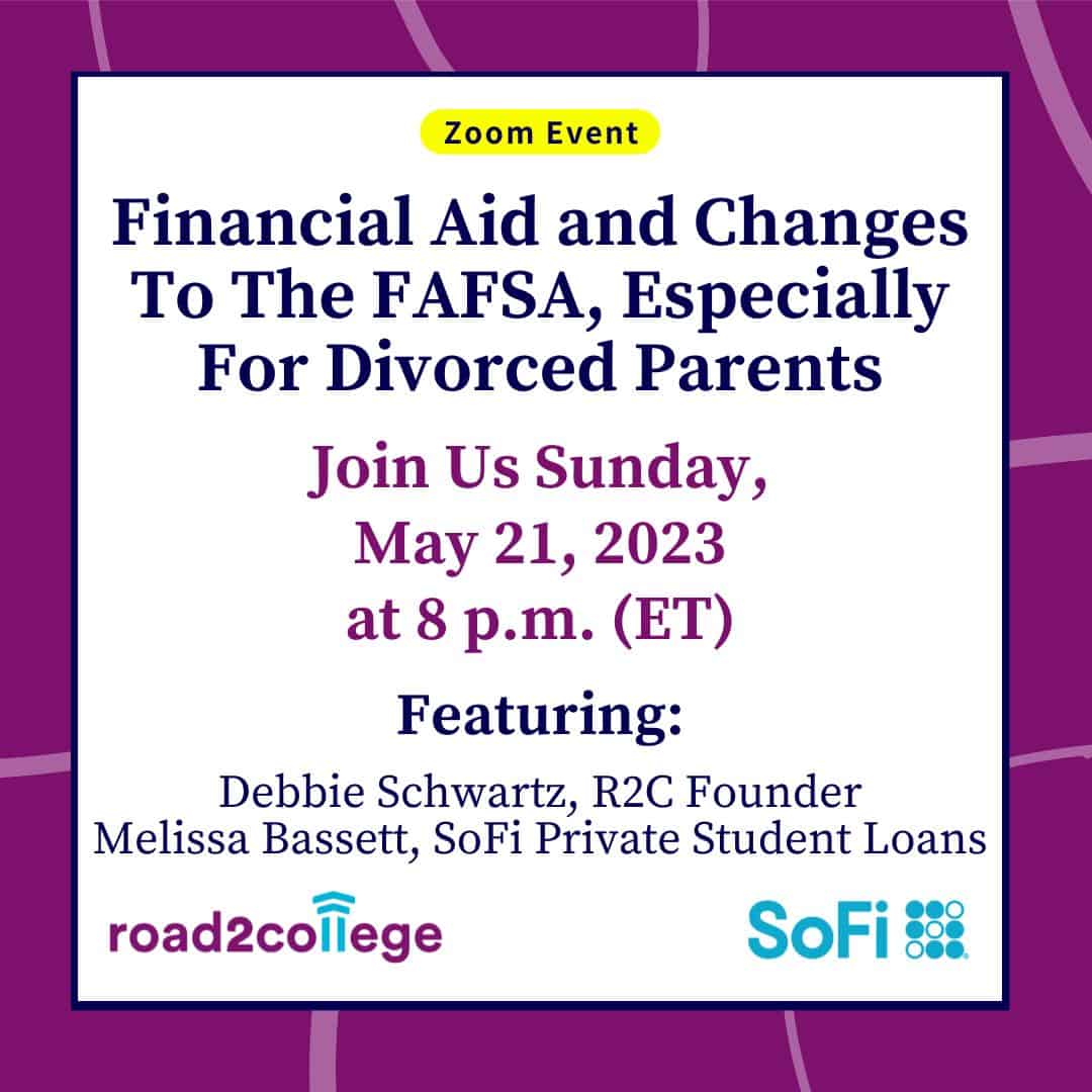 Financial Aid and Changes To The FAFSA®, Especially For Divorced Parents - Sunday 5/21/23 at 8pm ET