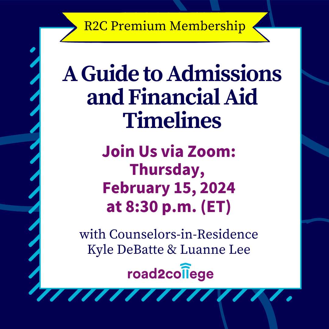 A Guide to Admissions and Financial Aid Timelines 2/15/24 8:30 pm ET