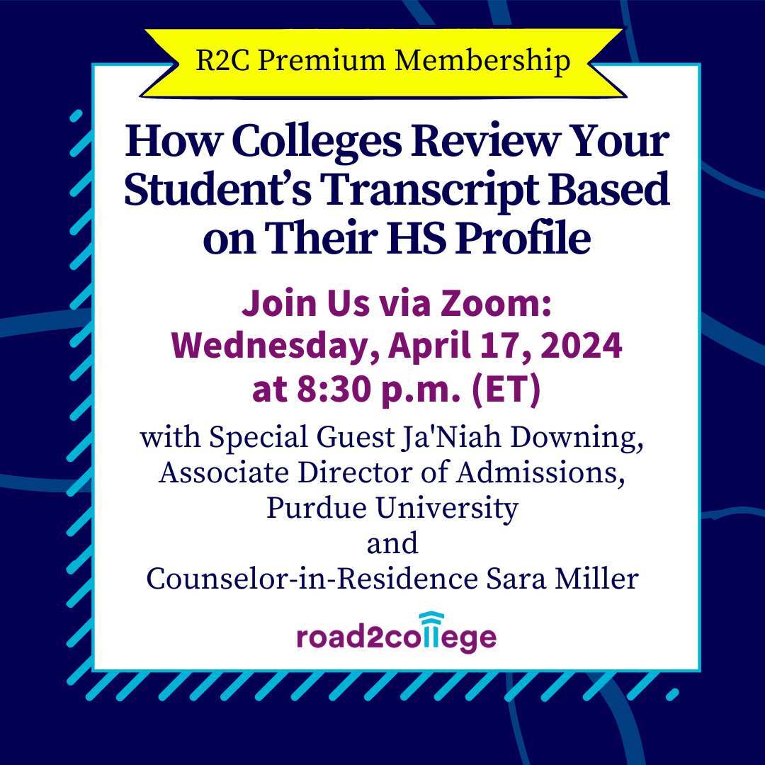 How Colleges Review Your Student's Transcript Based on Their HS Profile April 17, 2024 8:30 pm ET